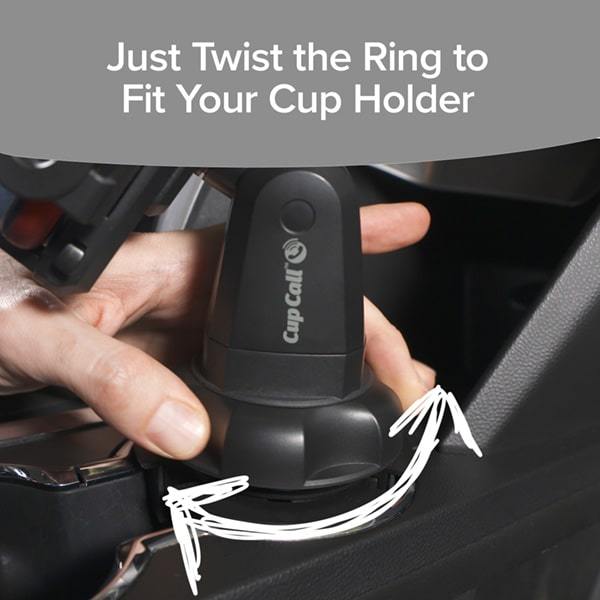 Close up of a Cup Call in a cup holder being twisted. Text says just twist the ring to fit your cup holder