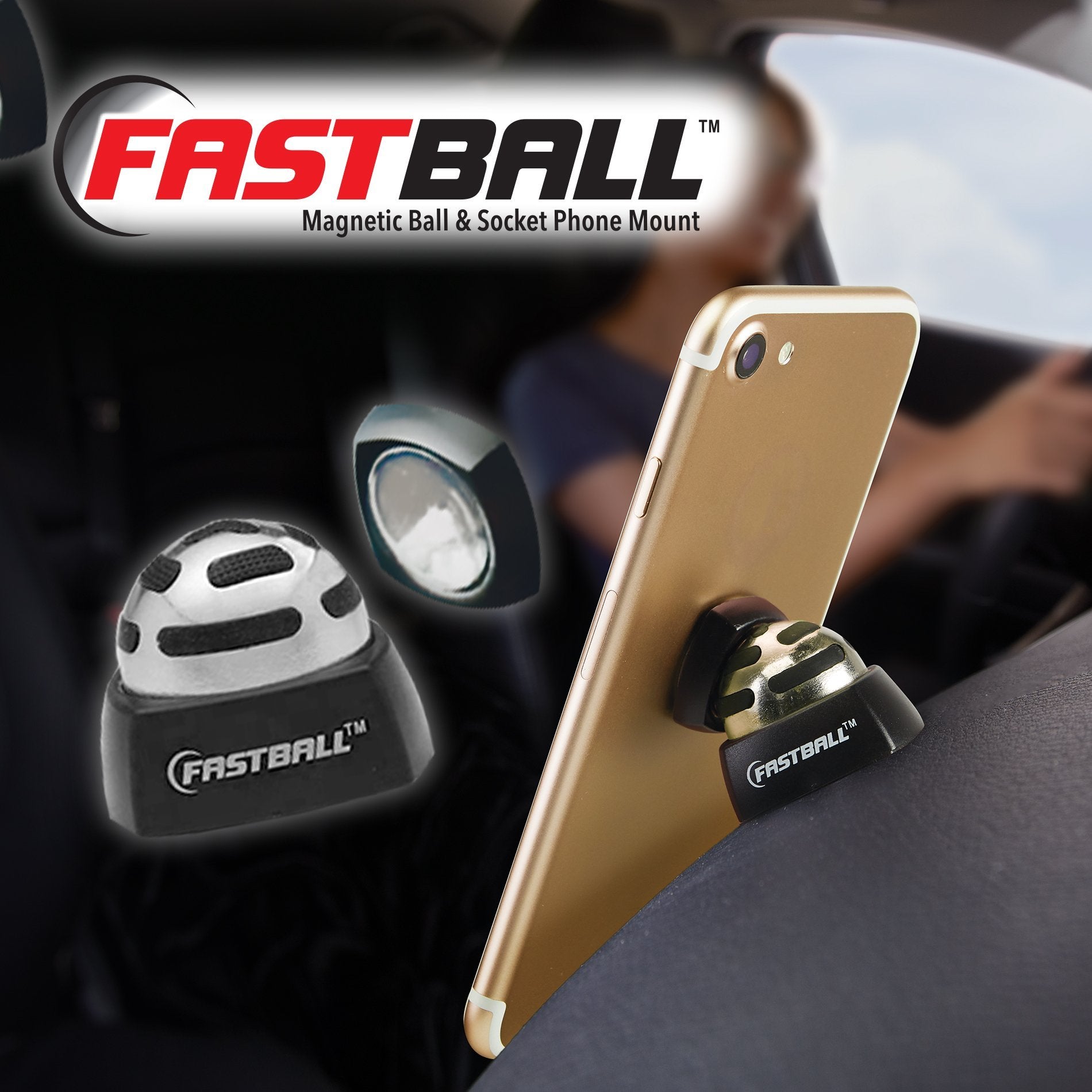 Close up of FastBall and a Fastball mounted in car with a smartphone on it. Headline says FastBall Magnetic Ball And Socket Phone Mount