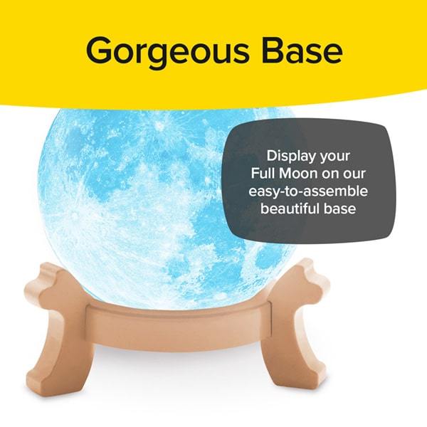 Full Moon Lamp. Headlines say Gorgeous Base, Display Full Moon on our easy to assemble beautiful base